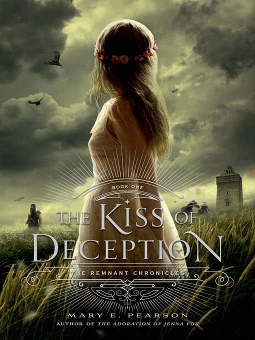 The Kiss of Deception The Remnant Chronicles, Book 1